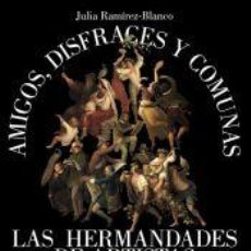 Libros: AMIGOS, DISFRACES Y COMUNAS - RAMÍREZ-BLANCO, JULIA. Lote 362896450