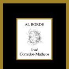 Libros: AL BORDE - CORREDOR-MATHEOS, JOSÉ. Lote 365968561