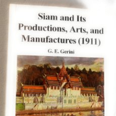 Libros: SIAM AND ITS PRODUTIONS,ARTS,AND MANUFACTURES 1911 G.E.GERINI