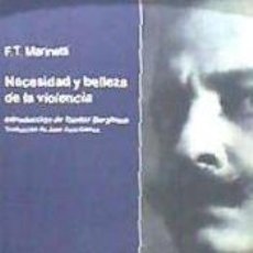 Libros: NECESIDAD Y BELLEZA DE LA VIOLENCIA - MARINETTI, FILIPPO TOMMASO. Lote 380828934