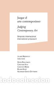 Libri: Juzgar el arte contempor&aacute;neo = Judging Contemporary Art - Rebentisch, Juliane, (dir.)