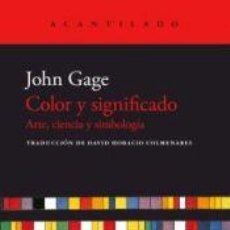 Libros: COLOR Y SIGNIFICADO - GAGE, JOHN. Lote 400890409