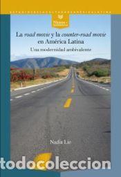 B&uuml;cher: La road movie y la counter-road movie en Am&eacute;rica Latina - Lie, Nadia