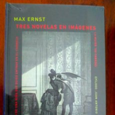 Libros: MAX ERNST. TRES NOVELAS EN IMAGENES. ( NUEVO Y PRECINTADO ).