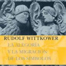 Libros: LA ALEGORÍA Y LA MIGRACIÓN DE LOS SÍMBOLOS - RUDOLF WITTKOWER