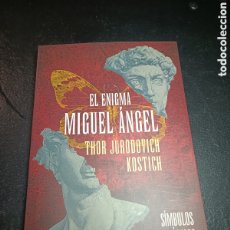 Libros: EL ENIGMA MIGUEL ÁNGEL SÍMBOLOS Y CÓDIGOS OCULTOS THOR JURODOVICH KOSTICH LUCIÉRNAGA 2022