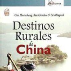 Libros: DESTINOS RURALES DE CHINA - HUANCHENG, GUO / GUOZHU, REN / MINGWEI, LÜ