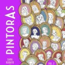 Libros: PINTORAS VOL. 2 - RUBAYO, SARA