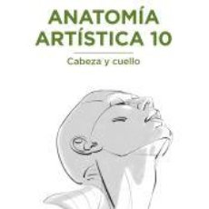 Libros: ANATOMÍA ARTÍSTICA 10 CABEZA Y CUELLO - MICHEL LAURICELLA