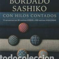 Libros: BORDADO SASHIKO CON HILOS CONTADOS - SAKAMOTO, KEIKO