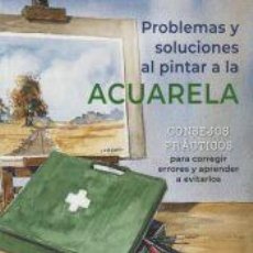 Libros: PROBLEMAS Y SOLUCIONES AL PINTAR A LA ACUARELA - EVANS, CHARLES