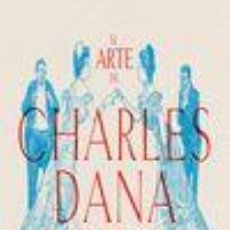 Libros: EL ARTE DE CHARLES DANA GIBSON - GIBSON, CHARLES DANA