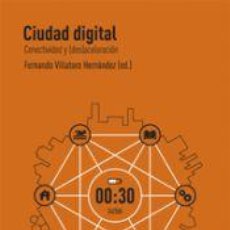 Libros: CIUDAD DIGITAL - VILLATORO HERNÁNDEZ, FERNANDO