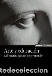 B&uuml;cher: Arte y educaci&oacute;n: Reflexiones para un mejor mundo - Rivadeneyra, Roberto