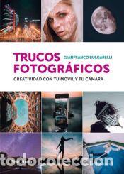 Libros: Trucos Fotogr&aacute;ficos - Bulgarelli, Gianfranco