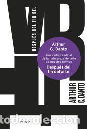 books: Despu&eacute;s del fin del arte - Danto, Arthur C.