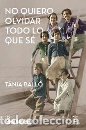 B&uuml;cher: No quiero olvidar todo lo que s&eacute; - Ball&oacute;, T&agrave;nia