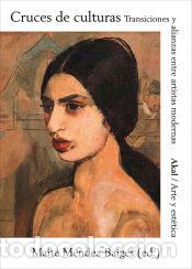 books: Cruces de culturas: Transmisiones y alianzas entre artistas modernas - MENDEZ BAIGES, MAITE