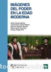 Libros: Im&aacute;genes del poder en la Edad Moderna - Alzaga Ruiz, Amaya; Carri&oacute;-Invernizzi, Diana; Urqu&iacute;zar