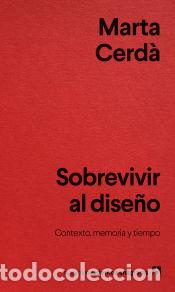 B&uuml;cher: Sobrevivir al dise&ntilde;o - Cerd&agrave; Alimbau, Marta