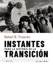 books: Instantes para la historia de la Transici&oacute;n - Tranche, Rafael R.