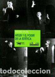 Libros: HITLER Y EL PODER DE LA ESTETICA - SPOTTS, FREDERIC - Foto 1