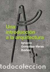 B&uuml;cher: Una introducci&oacute;n a la arquitectura - Gonz&aacute;lez-Varas, Ignacio
