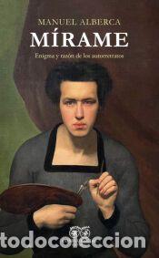 Libros: MIRAME - ALBERCA,MANUEL - Foto 1