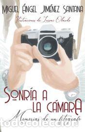 Libri: Sonría a la cámara - Miguel Ángel Jiménez Santana