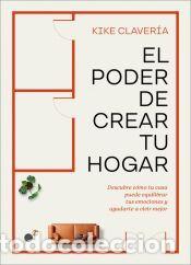 Libros: El poder de crear tu hogar - Claver&iacute;a, Kike - Foto 1