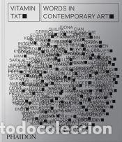 Libros: Vitamin Txt: Words in Contemporary Art - Phaidon Editors; Evan Moffitt