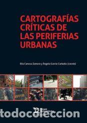 Libros: Cartograf&iacute;as cr&iacute;ticas de las periferias urbanas - Canosa Zamora,Elia; Garc&iacute;a Carballo,&Aacute;ngela
