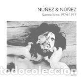 Libros: N&uacute;&ntilde;ez & N&uacute;&ntilde;ez: Surrealismo 1974-1977 - N&uacute;&ntilde;ez, Ram&oacute;n; N&uacute;&ntilde;ez, Javier