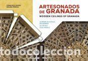 Libros: ARTESONADOS DE GRANADA / WOODEN CEILINGS OF GRANADA - Rold&aacute;n Medina, Francisco Javier