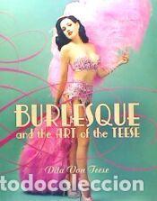 Libros: Burlesque and the Art of the Teese/Fetish and the Art of the Teese - Teese, Dita von