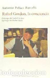 Libros: Rafael Gordon, la conciencia - Pel&aacute;ez Barcel&oacute;, Antonio