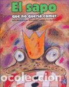 Libros: El sapo que no quer&iacute;a comer - Martha&nbsp;Sastr&iacute;as / Francisco Nava Boucha&iacute;n (Texto / Ilustraciones)