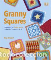 Livres: Granny Squares: Patrones de ganchillo cl&aacute;sicos y modernos - Mitchell, Katy