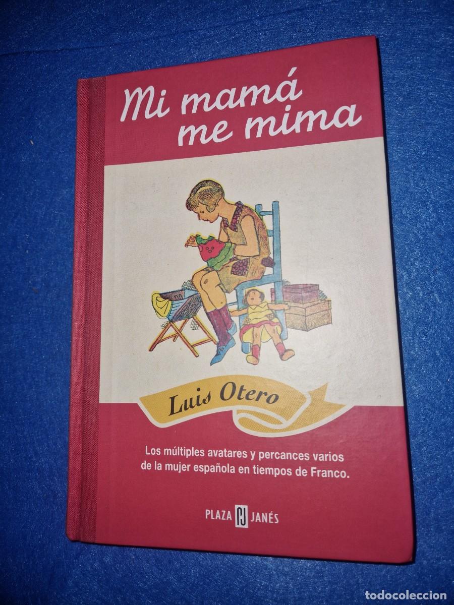 Libros: LIBRO. Mi mam&aacute; me mima. Luis Otero. 1988 ; NUEVO