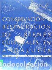 Libros: Conservaci&oacute;n y restauraci&oacute;n de bienes culturales en Andaluc&iacute;a: primeras experiencias - Lucas M.