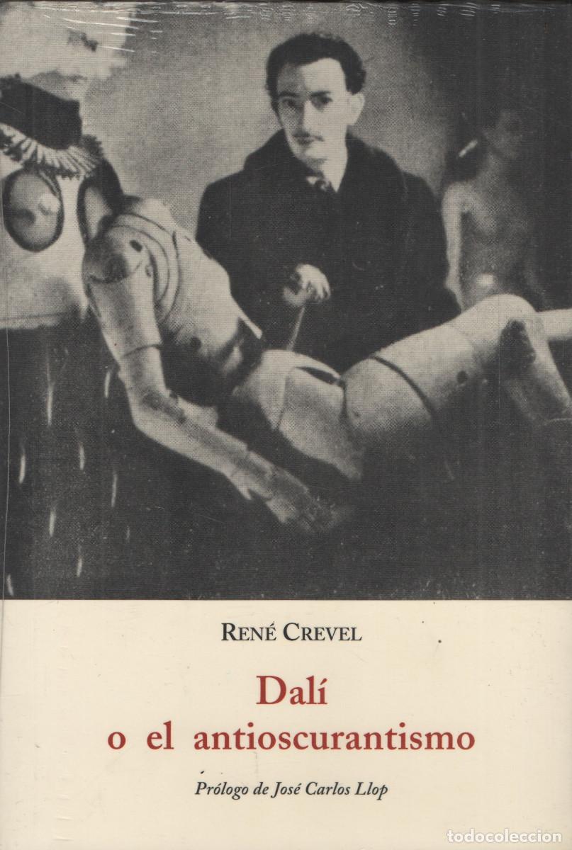 Libros: Dal&iacute; o el antioscurantismo. Ren&eacute; Crevel. Ola&ntilde;eta. 2004.