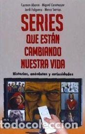 Libros: Series que est&aacute;n cambiando nuestra vida - Abarca, Carmen