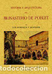 Libros: Historia y arquitectura del Monasterio de Poblet - Luis Domenech y Montaner