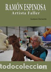 Libros: Ramon Espinosa: Artista Faller - Clemente, Gustavo