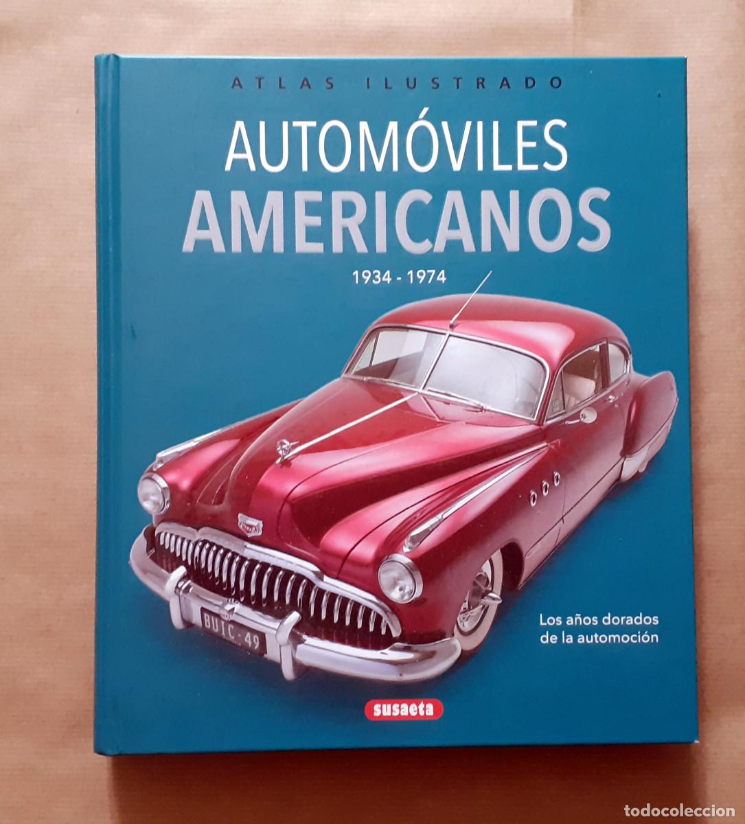 Libros: ATLAS ILUSTRADO AUTOMOVILES AMERICANOS 1934-1974(SUSAETA)
