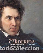 Libros: Valent&iacute;n Carderera (1796-1880). Dibujante, coleccionista y viajero rom&aacute;ntico - Lanzarote Guiral,