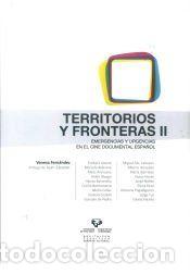 Libros: Territorios y fronteras II. Emergencias y urgencias en el cine documental espa&ntilde;ol - Vanesa