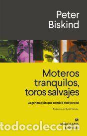 Libros: Moteros tranquilos, toros salvajes - Biskind, Peter