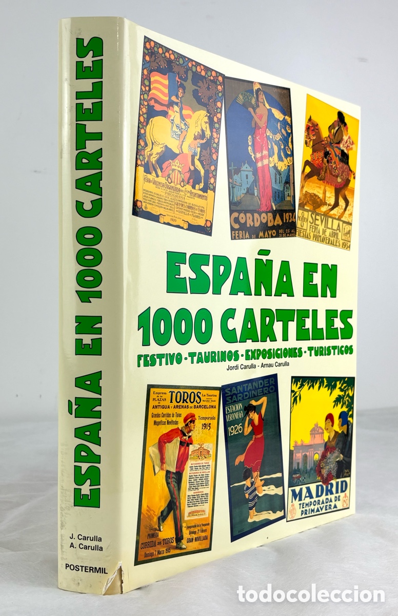 Libros: &ldquo;ESPA&Ntilde;A EN 1000 CARTELES&rdquo;- JORDI Y ARNAU CARULLA - EDITORIAL POSTERMIL