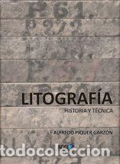 Libros: Litograf&iacute;a. Historia y t&eacute;cnica - Piquer, Alfredo